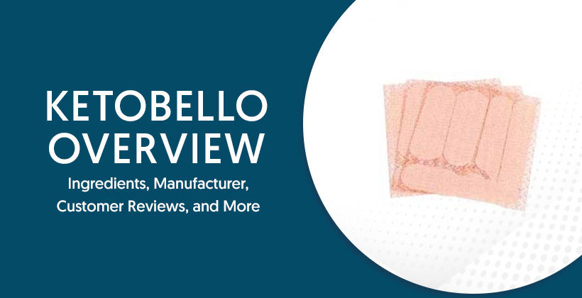 KetoBello Patch Review – Natural Slimming Patch for Targeted Fat Loss & Toning