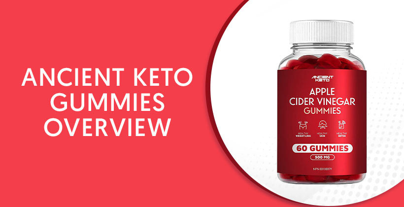 Ancient Keto Gummies