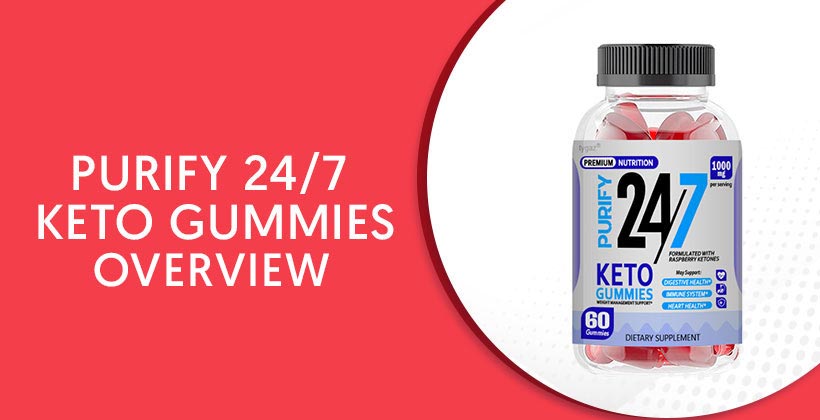 purify-24-7-keto-gummies