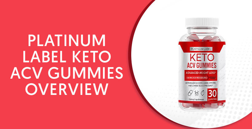 Platinum Label Keto ACV Gummies