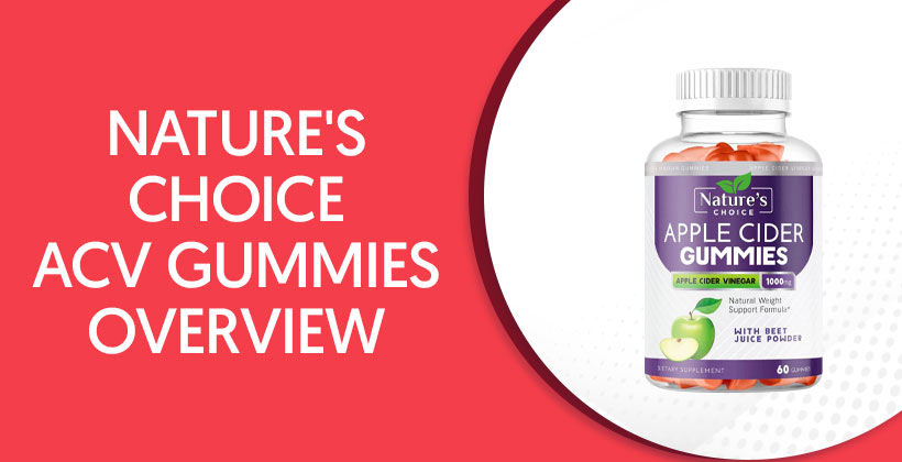 Nature’s Choice ACV Gummies