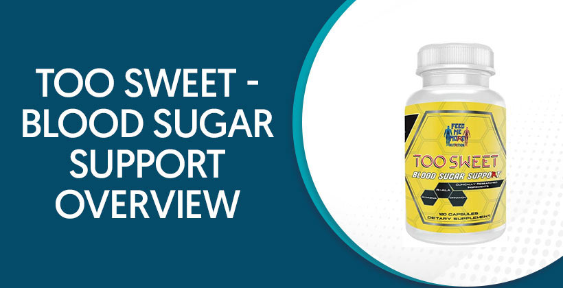 Too Sweet - Blood Sugar Support