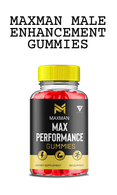 MaxMan Male Enhancement Gummies