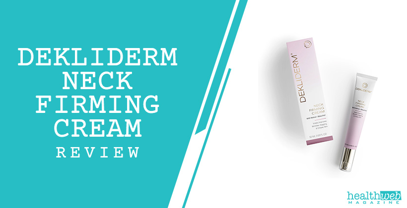 Dekliderm Neck Firming Cream Review - Improve Neck Skin Firmness