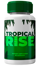 Tropical Rise Review – Health Supplement for Male Vitality and Performance