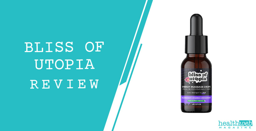 Bliss of Utopia Review – Natural Male Enhancement Formula for Stamina & Performance