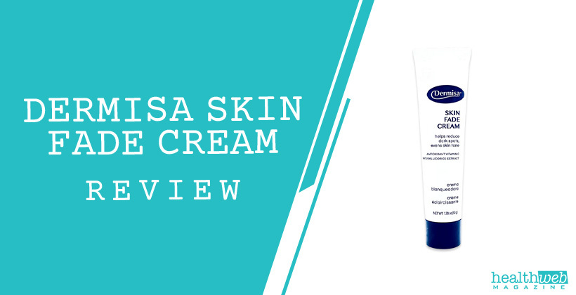 Dermisa Skin Fade Cream Review – Dark Spot & Hyperpigmentation Treatment