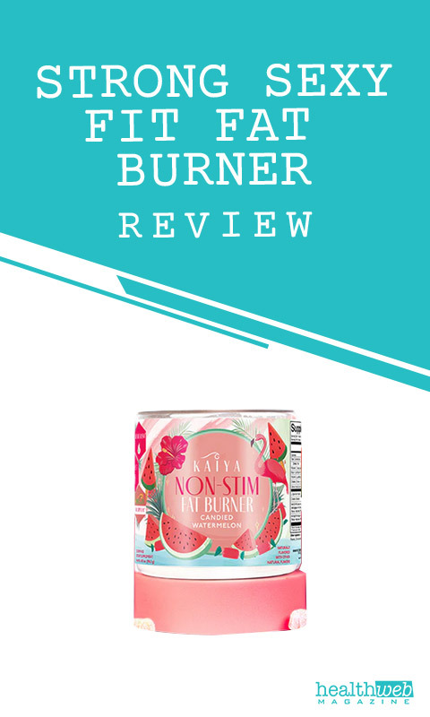 Strong Sexy Fit Fat Burner Bottle – Non-Stimulant Fat Loss Supplement Review