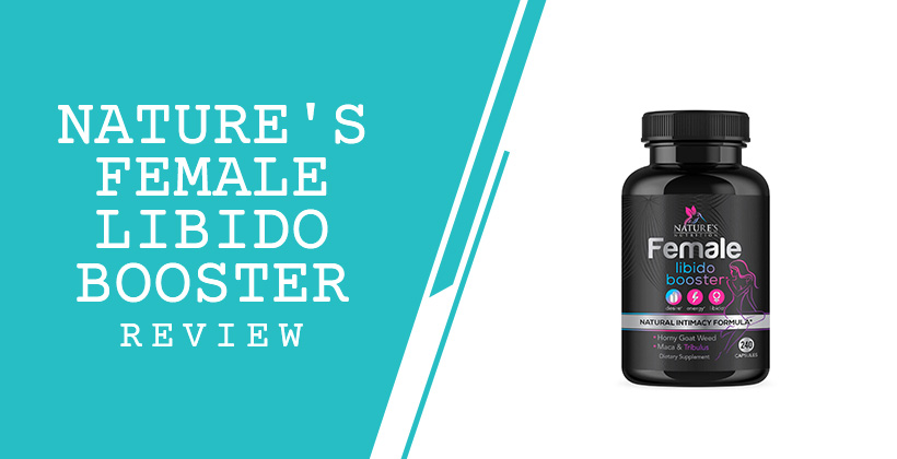 Nature’s Female Libido Booster Review – Women’s Libido Support Supplement Bottle