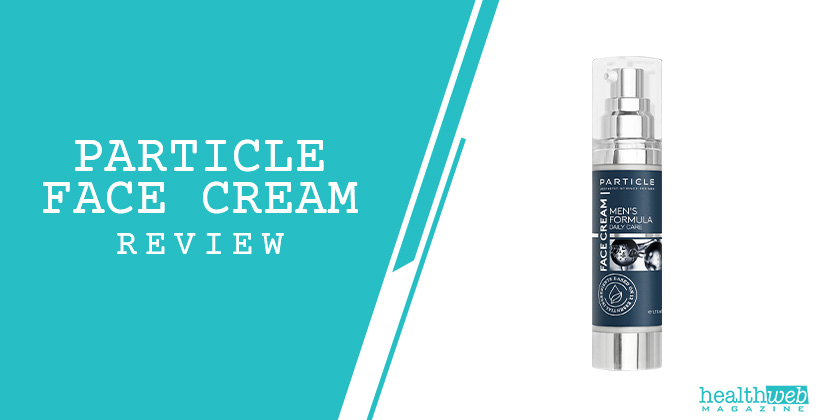 Particle Face Cream Review – Men's Anti-Aging Moisturizer