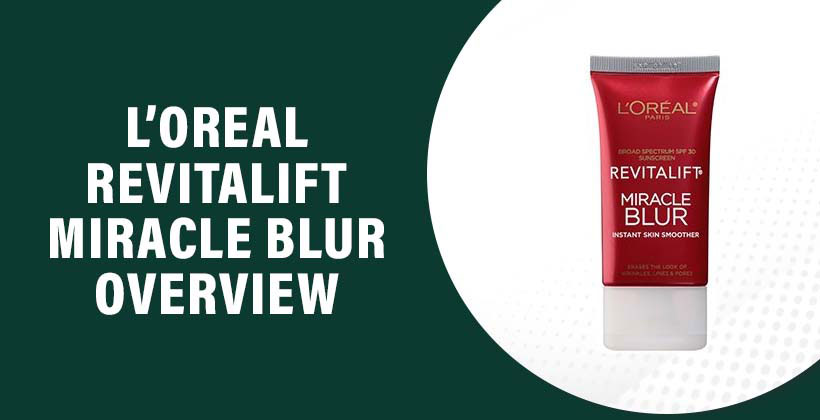 L’Oreal Revitalift Miracle Blur