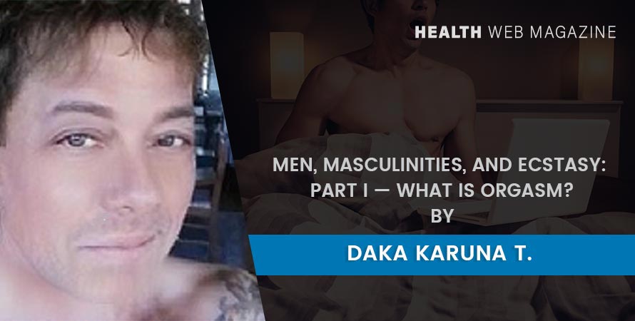 Men, Masculinities, and Male Ecstasy - Male Orgasm